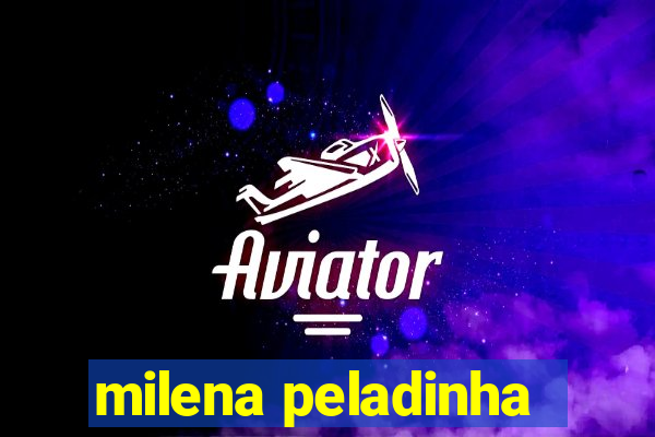 milena peladinha