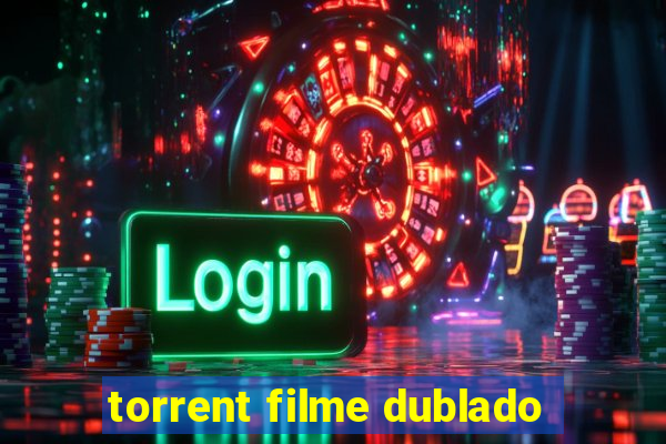 torrent filme dublado