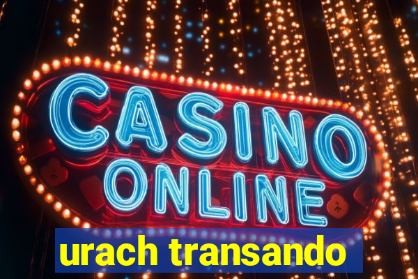 urach transando