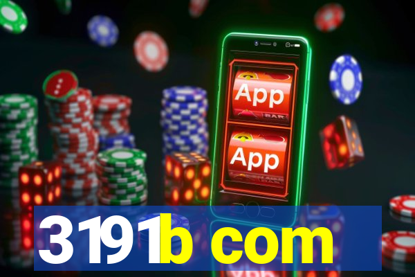 3191b com