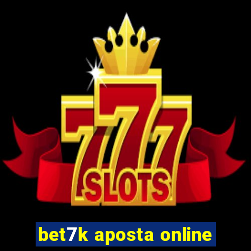 bet7k aposta online