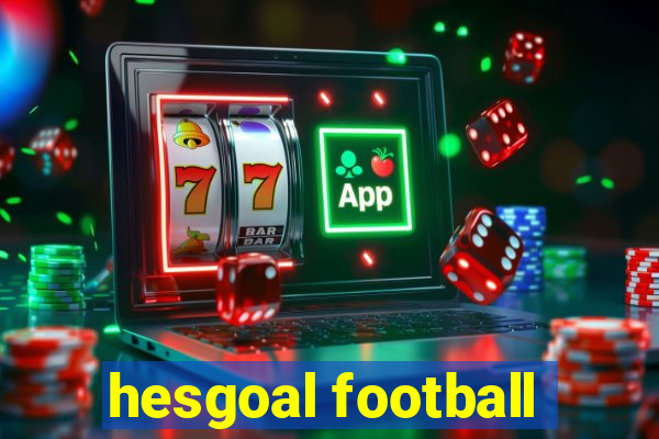 hesgoal football