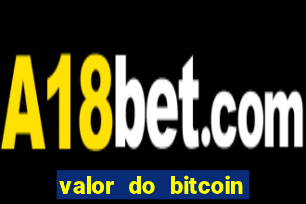 valor do bitcoin em 2020 em reais
