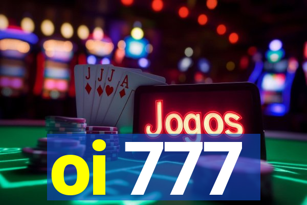 oi 777