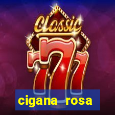 cigana rosa vermelha historia