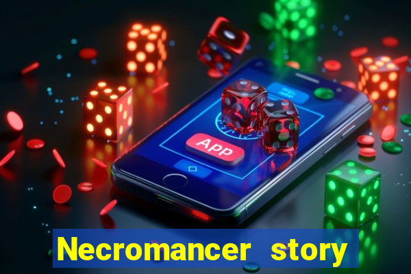 Necromancer story mod apk (unlimited skill points