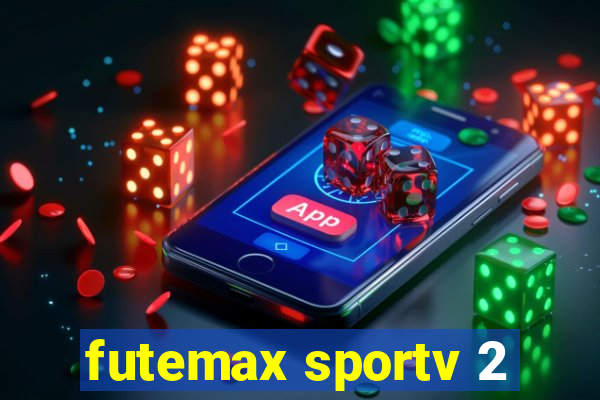 futemax sportv 2