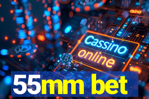 55mm bet