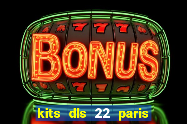 kits dls 22 paris saint germain