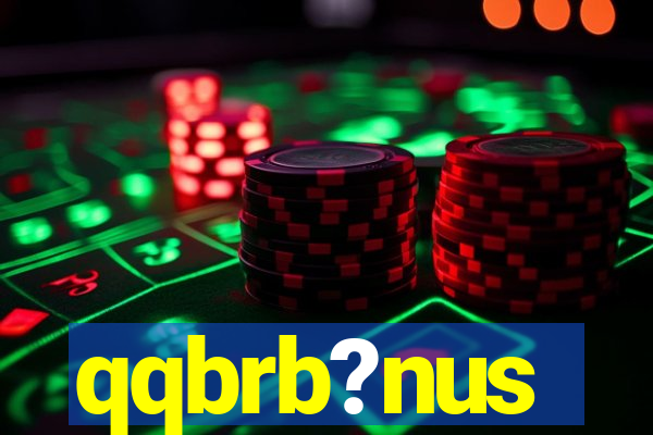 qqbrb?nus
