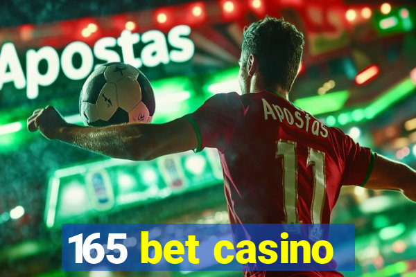 165 bet casino