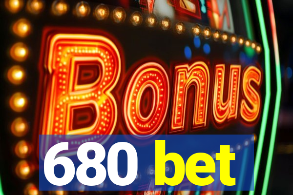 680 bet