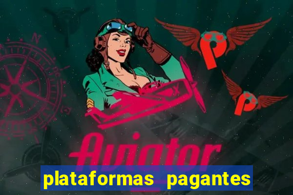 plataformas pagantes fortune tiger
