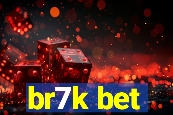 br7k bet