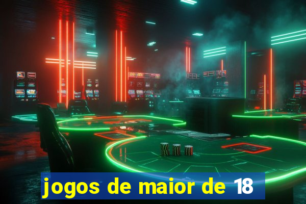 jogos de maior de 18