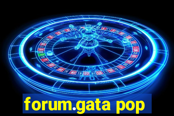 forum.gata pop