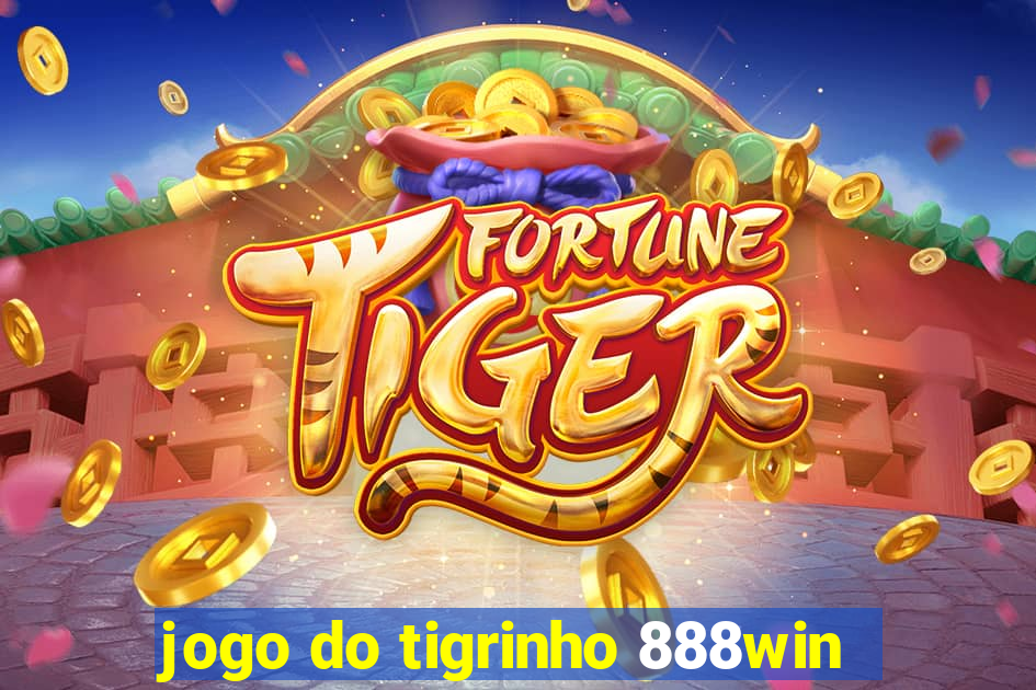 jogo do tigrinho 888win