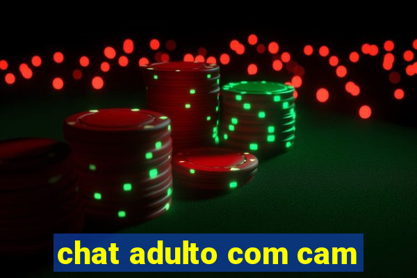chat adulto com cam