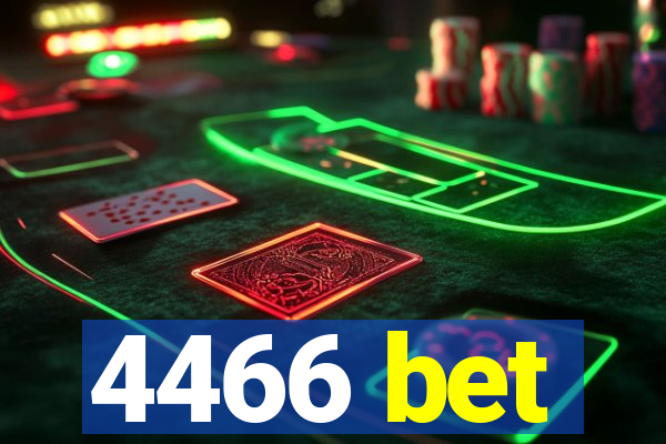 4466 bet