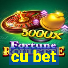 cu bet
