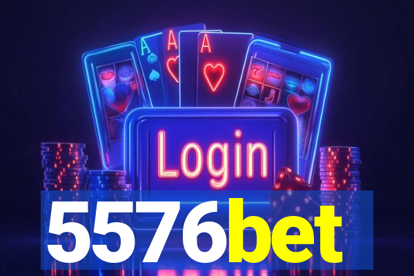 5576bet