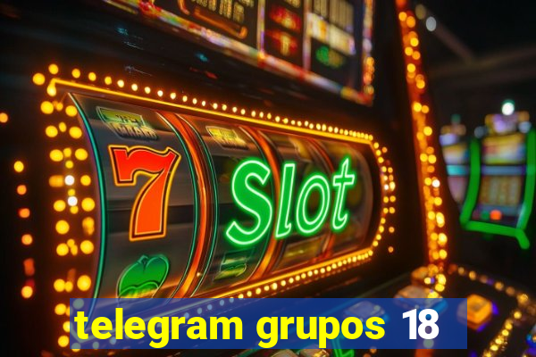 telegram grupos 18
