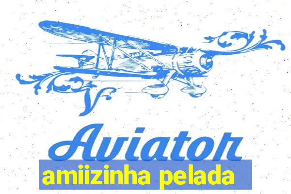 amiizinha pelada