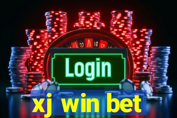 xj win bet