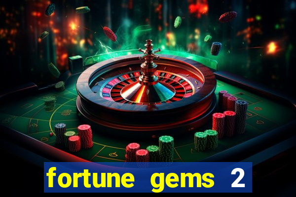 fortune gems 2 demo grátis