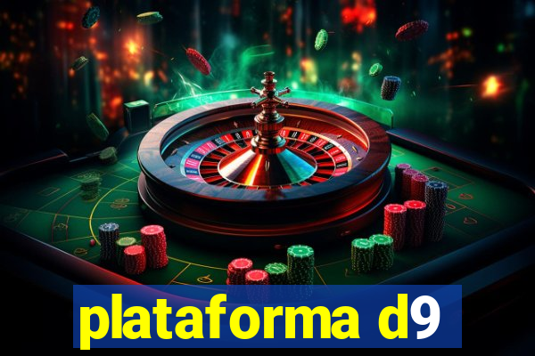 plataforma d9