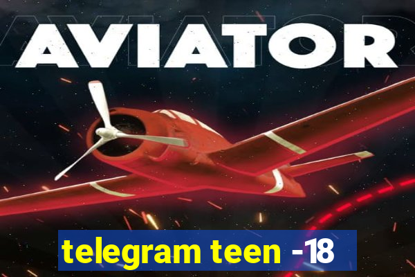 telegram teen -18