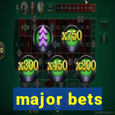 major bets