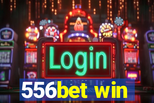 556bet win