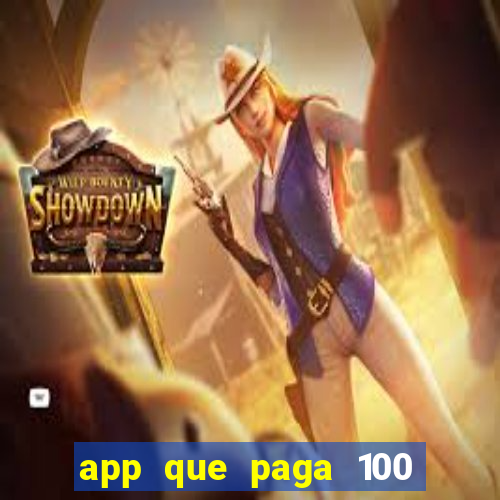 app que paga 100 reais por dia