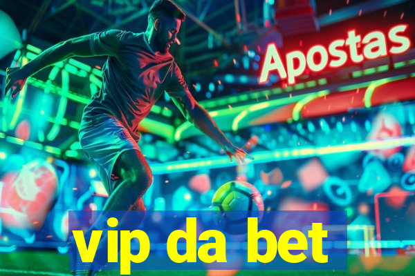 vip da bet