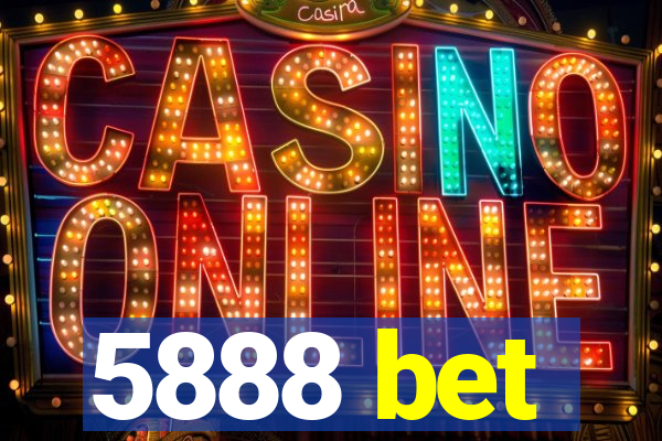 5888 bet