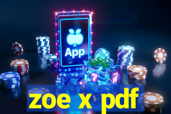zoe x pdf
