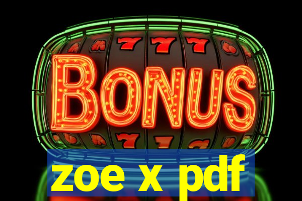 zoe x pdf