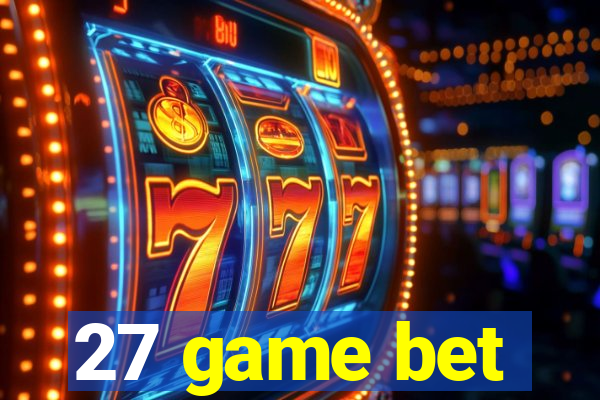 27 game bet