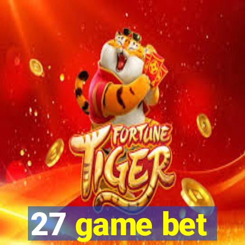 27 game bet