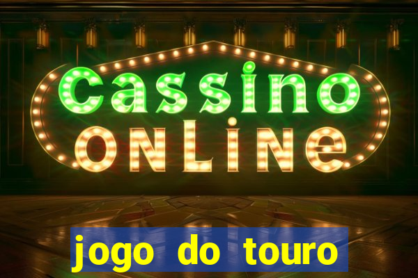 jogo do touro plataforma nova