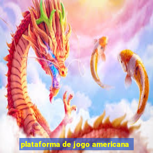plataforma de jogo americana