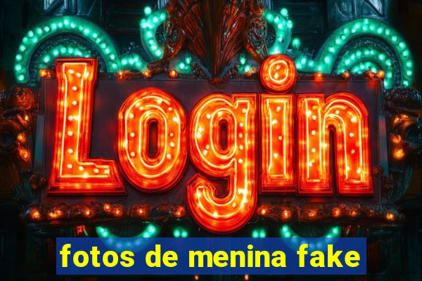 fotos de menina fake