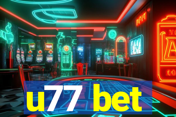 u77 bet
