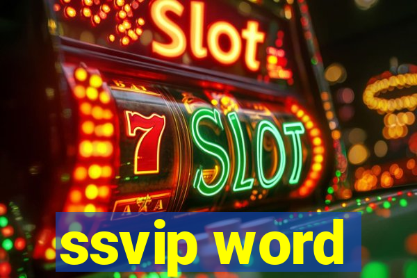 ssvip word