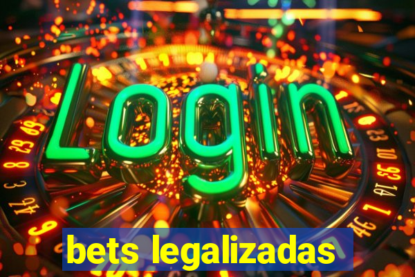 bets legalizadas