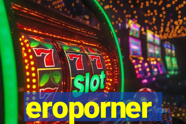 eroporner