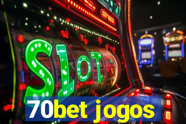 70bet jogos
