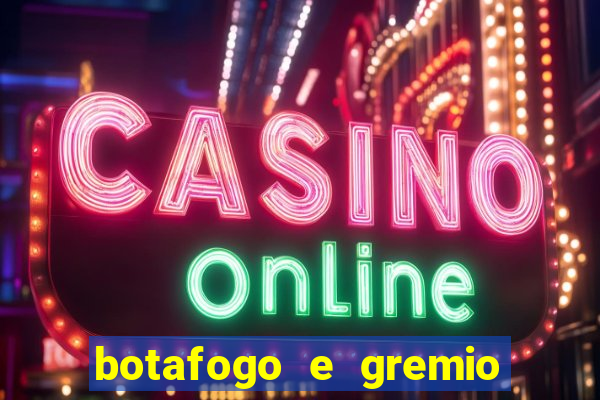 botafogo e gremio ao vivo hd