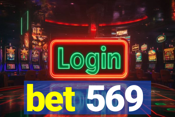 bet 569
